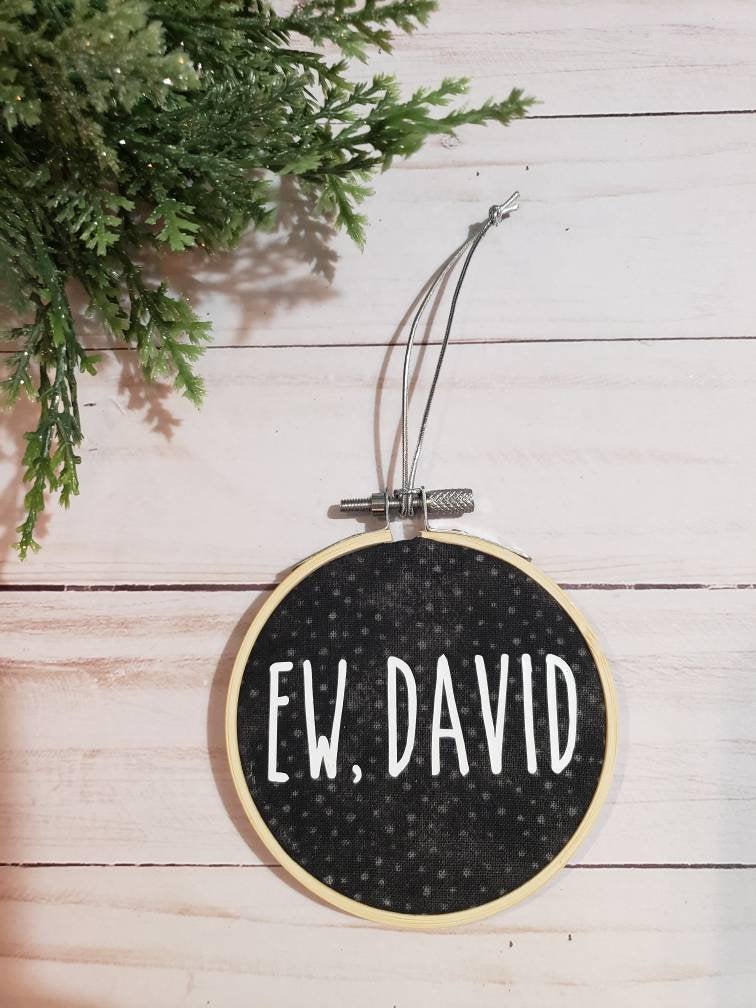 Ew, David ornament